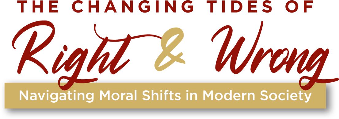 8th Annual 3-Day retreat – The Changing Tides of Right and Wrong
